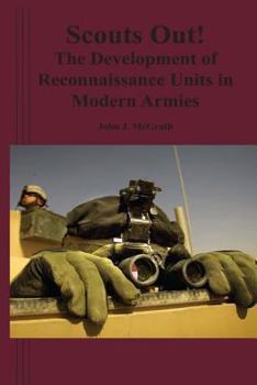 Paperback Scouts Out! The Development of Reconnaissance Units in Modern Armies Book