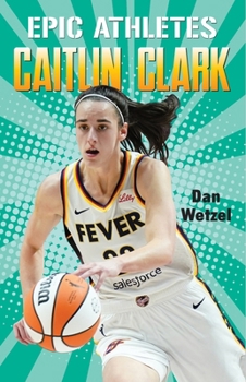 Hardcover Epic Athletes: Caitlin Clark Book