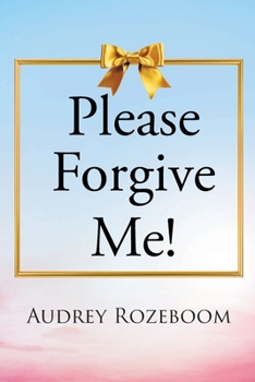 Paperback Please Forgive Me! Book