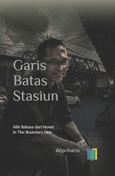 Paperback Garis Batas Stasiun: Alih Bahasa dari Novel In The Boundary Line Book