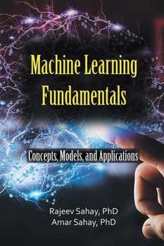 Paperback Machine Learning Fundamentals: Concepts, Models, and Applications Book
