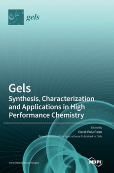 Hardcover Gels: Synthesis, Characterization and Applications in High Performance Chemistry Book