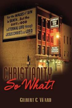 Paperback Christianity, So What! Book