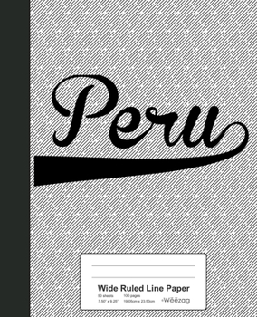 Paperback Wide Ruled Line Paper: PERU Notebook Book