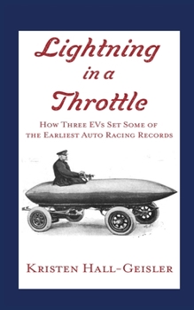 Paperback Lightning in a Throttle: How Three EVs Set Some of the Earliest Auto Racing Records Book