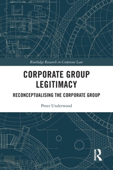 Paperback Corporate Group Legitimacy: Reconceptualising the Corporate Group Book