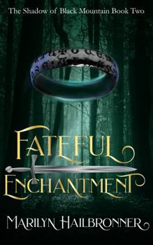 Paperback Fateful Enchantment (The Shadow of Black Mountain) Book
