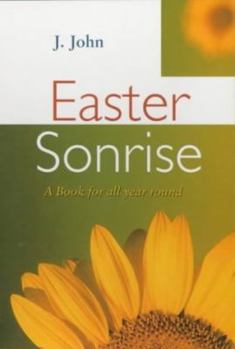 Paperback Easter Sonrise: A Book for All Year Round Book