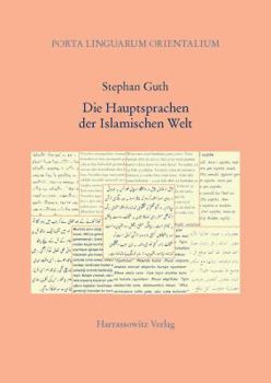 Paperback Die Hauptsprachen Der Islamischen Welt: Strukturen, Geschichte, Literaturen [German] Book