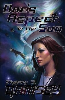 One's Aspect to the Sun - Book #1 of the NearSpace Trilogy