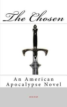 Paperback The Chosen: An American Apocalypse Novel Book