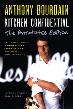 Paperback Kitchen Confidential Annotated Edition: Adventures in the Culinary Underbelly Book