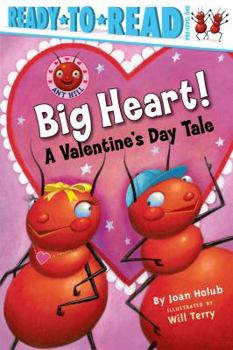 Big Heart!: A Valentine's Day Tale (Ant Hill) - Book  of the Ant Hill