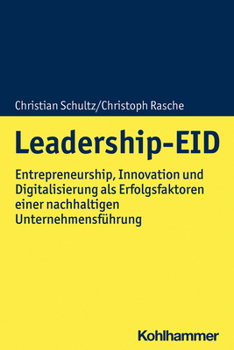 Paperback Leadership-Eid: Entrepreneurship, Innovation Und Digitalisierung ALS Erfolgsfaktoren Einer Nachhaltigen Unternehmensfuhrung [German] Book