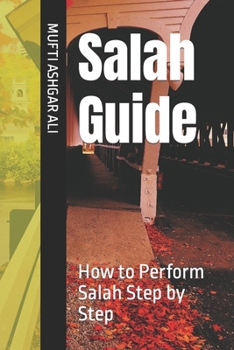 Paperback Salah Guide: How to Perform Salah Step by Step Book