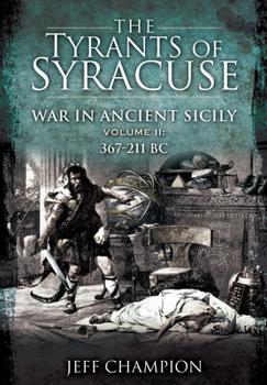 The Tyrants of Syracuse - Book #2 of the Tyrants of Syracuse