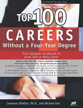 Paperback Top 100 Careers Without a Four-Year Degree, 10th Ed: Your Complete Guidebook to Good Jobs in Many Fields Book