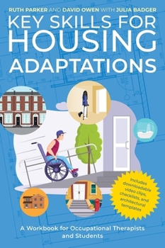 Paperback Key Skills for Housing Adaptations: A Workbook for Occupational Therapists and Students Book