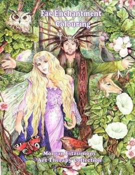 Paperback Fae Enchantment Colouring Book: Art Therapy Collection - 2nd Edition Book