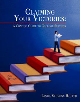 Paperback Claiming Your Victories: A Concise Guide to College Success Book
