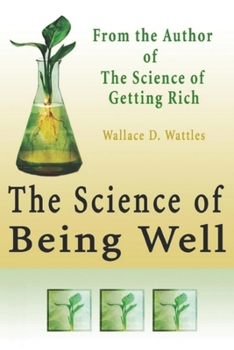 The Science of Being Well - Original Edition