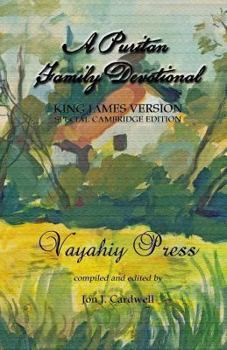 Paperback A Puritan Family Devotional: King James Version - Special Cambridge Edition Book