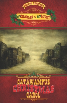 Catawampus Christmas Carol - Book #3 of the Deadwood Undertaker