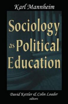 Paperback Sociology as Political Education: Karl Mannheim in the University Book