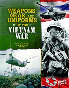Weapons, Gear, and Uniforms of the Vietnam War - Book  of the Equipped for Battle
