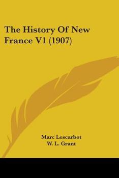 Paperback The History Of New France V1 (1907) Book