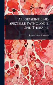 Hardcover Allgemeine Und Spezielle Pathologie Und Therapie [German] Book