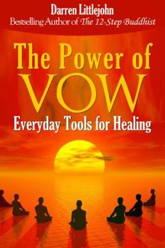 Paperback The Power of Vow: Everyday Tools for Healing Book
