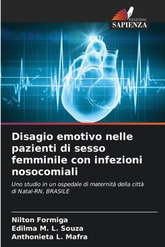 Paperback Disagio emotivo nelle pazienti di sesso femminile con infezioni nosocomiali [Italian] Book