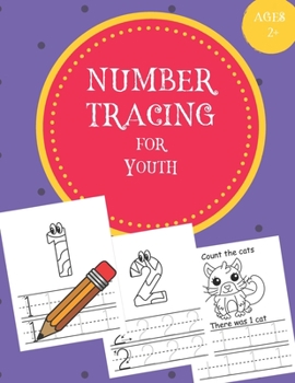 Number Tracing for Youth: Number Tracing Book for Youth / Notebook / Practice for Kids / Coloring / Number Writing Practice - Gift