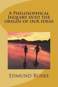 Paperback A Philosophical Inquiry into the origin of our ideas Book