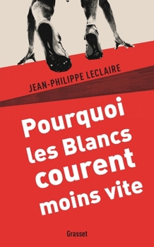 Paperback Pourquoi les Blancs courent moins vite [French] Book