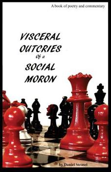 Paperback Visceral Outcries of a Social Moron Book