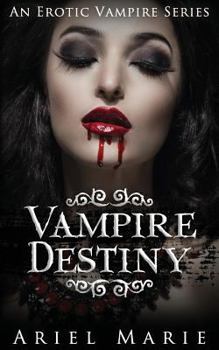 Vampire Destiny - Book  of the Erotic Vampire Novellas