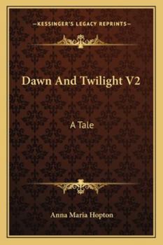 Paperback Dawn And Twilight V2: A Tale Book