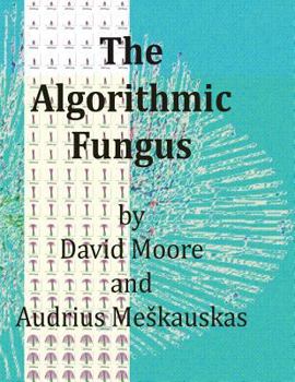 Paperback The Algorithmic Fungus Book
