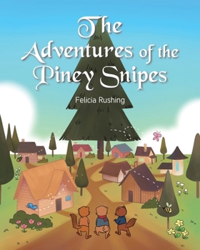 Paperback The Adventures of the Piney Snipes Book