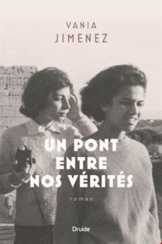 Paperback Un Pont Entre Nos Vérités [French] Book