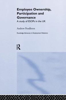 Paperback Employee Ownership, Participation and Governance: A Study of ESOPs in the UK Book