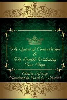 Paperback The Spirit of Contradiction & the Double Widowing: Two Plays Book