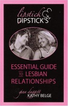 Paperback Lipstick's and Dipstick's Essential Guide to Lesbian Relationships Book