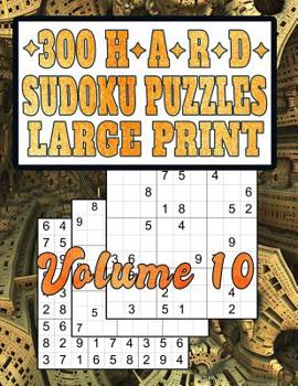 Paperback 300 Hard Sudoku Puzzles: Large Print! Hard-Level Puzzles for Fun and Learning [Large Print] Book
