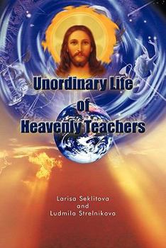 Paperback Unordinary Life of Heavenly Teachers Book