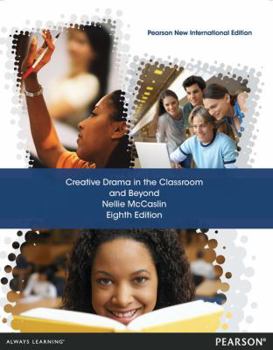 Paperback Creative Drama in the Classroom and Beyond: Pearson New International Edition Book