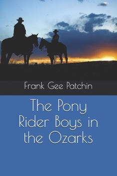 Paperback The Pony Rider Boys in the Ozarks Book