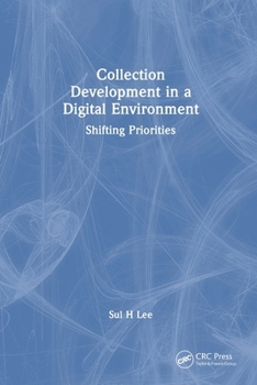 Paperback Collection Development in a Digital Environment: Shifting Priorities Book
